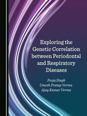 cover image of Exploring the Genetic Correlation between Periodontal and Respiratory Diseases